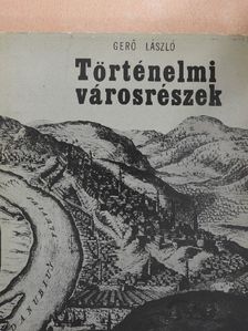 Gerő László - Történelmi városrészek [antikvár]