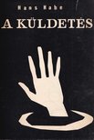 Habe, Hans - A küldetés [antikvár]