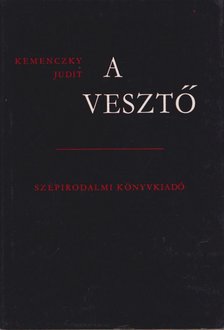 Kemenczky Judit - A vesztő [antikvár]