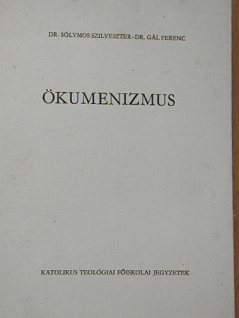 Dr. Gál Ferenc - Ökumenizmus [antikvár]