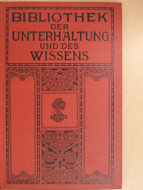 Reinhold Ortmann - Bibliothek der Unterhaltung und des Wissens 1913/4. (gótbetűs) [antikvár]
