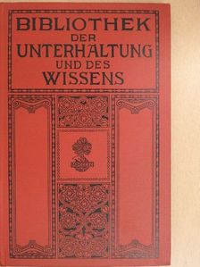 Reinhold Ortmann - Bibliothek der Unterhaltung und des Wissens 1913/4. (gótbetűs) [antikvár]