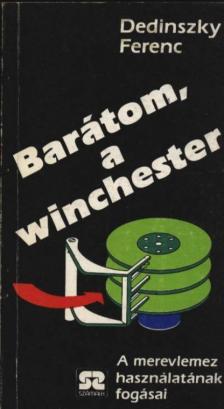 Dedinszky Ferenc - Barátom, a winchester [antikvár]