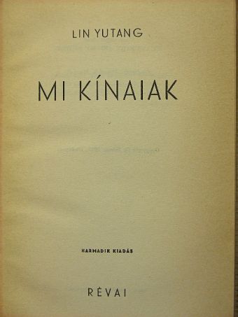 Lin Yutang - Mi kínaiak [antikvár]