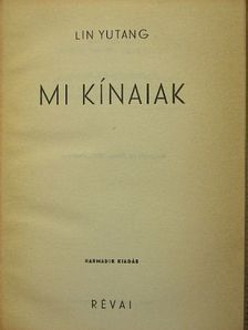 Lin Yutang - Mi kínaiak [antikvár]