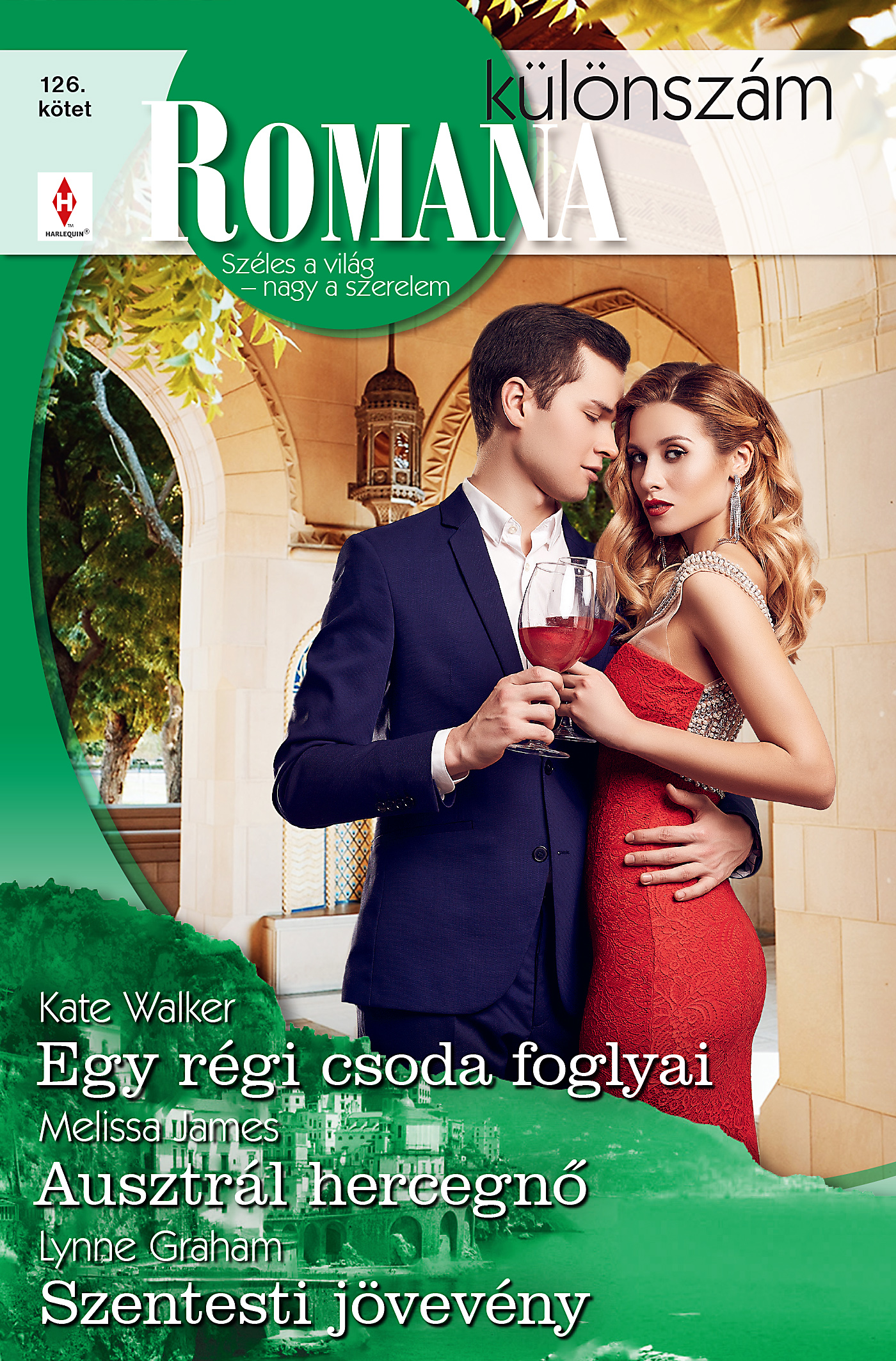 Lynne Graham - Romana különszám 126. - Egy régi csoda foglyai; Ausztrál hercegnő; Szentesti jövevény [eKönyv: epub, mobi]
