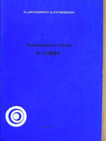Timoránszky Péter - A lobby [antikvár]