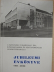 Balogh Margit - A szolnoki Vásárhelyi Pál Közgazdasági és Postaforgalmi Szakközépiskola Jubileumi Évkönyve 1911-1986 [antikvár]
