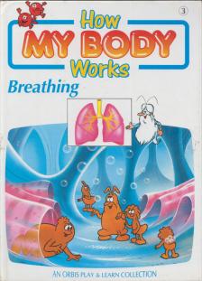 How My Body Works #3 - Breathing [antikvár]