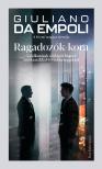 Giuliano da Empoli - Ragadozók kora - Találkozások a világot leigázó autokratákkal és techhercegekkel