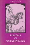 Dr. Fenyvesi László - Paráznák és szoknyapecérek [antikvár]