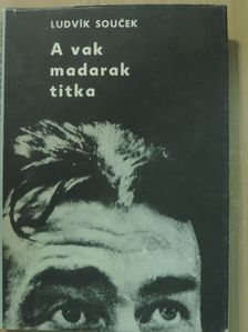 Ludvik Soucek - A vak madarak titka [antikvár]