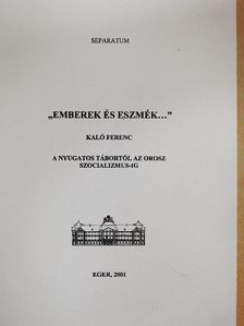 Kaló Ferenc - A nyugatos tábortól az orosz szocializmusig [antikvár]