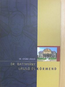 Dr. Batthyány László és Körmend [antikvár]