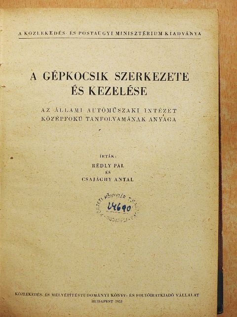 Csajághy Antal - A gépkocsik szerkezete és kezelése [antikvár]