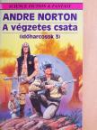 Andre Norton - A végzetes csata [antikvár]