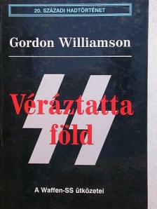 Gordon Williamson - Véráztatta föld [antikvár]