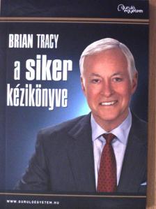 Brian Tracy - A siker kézikönyve [antikvár]