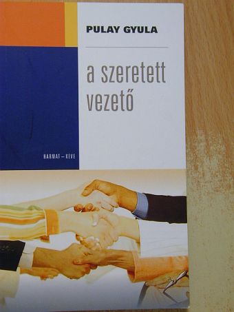 Pulay Gyula - A szeretett vezető [antikvár]