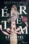 Báló Fruzsina - Értem születtél [eKönyv: epub, mobi]