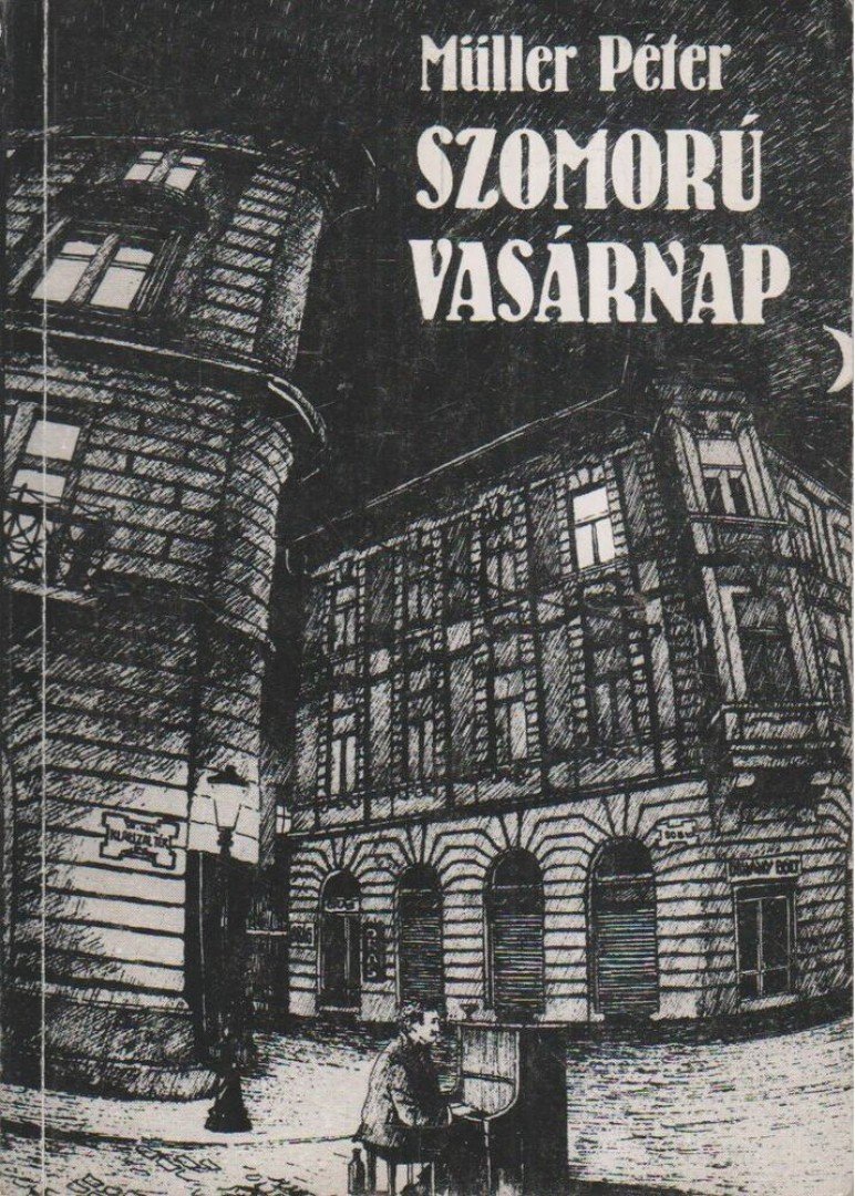 Müller Péter - Szomorú vasárnap [antikvár]