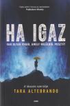 Tara Altebrando - Ha igaz [antikvár]