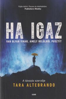 Tara Altebrando - Ha igaz [antikvár]