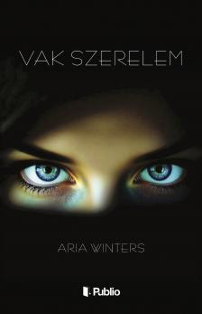 Winters Aria - Vak szerelem [eKönyv: epub, mobi]