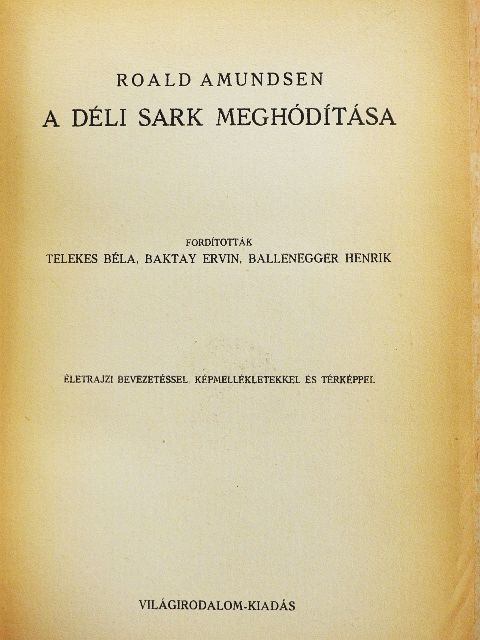 Roald Amundsen - A Déli Sark meghódítása [antikvár]