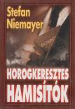 NIEMAYER, STEFAN - Horogkeresztes hamisítók [antikvár]