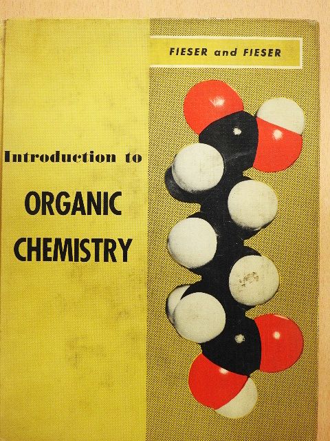 Louis F. Fieser - Introduction to Organic Chemistry [antikvár]