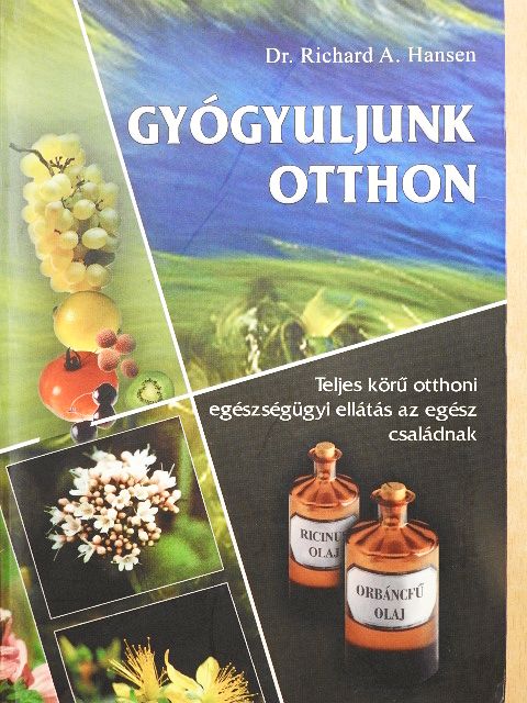Dr. Richard A. Hansen - Gyógyuljunk otthon [antikvár]