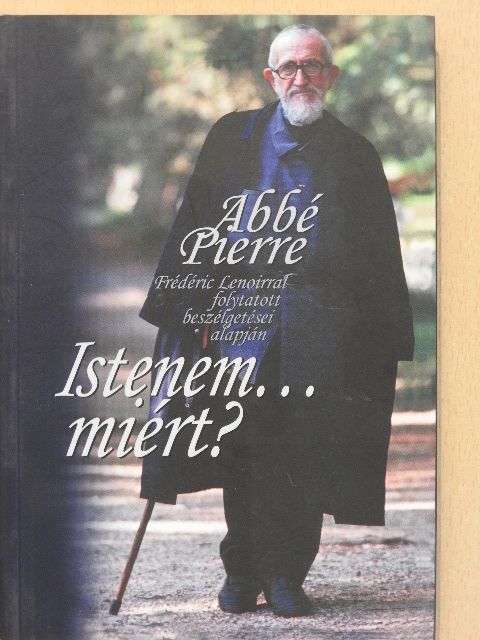 Abbé Pierre - Istenem... miért? [antikvár]