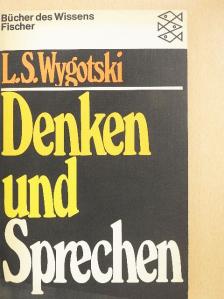 Lew Semjonowitsch Wygotski - Denken und Sprechen [antikvár]