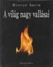 Smith, Huston - A világ nagy vallásai [antikvár]