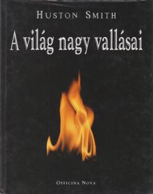 Smith, Huston - A világ nagy vallásai [antikvár]