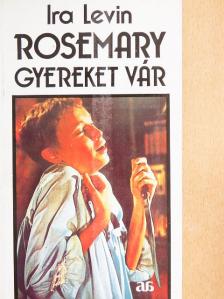 Ira Levin - Rosemary gyereket vár [antikvár]