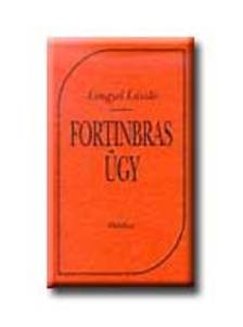 Lengyel László - Fortinbras ügy