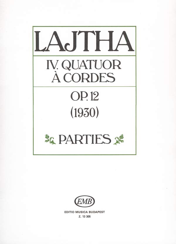 Lajtha László - IV.QUATUOR Á CORDES,OP.12 (1930)