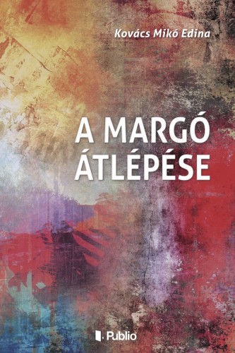 Edina Kovács Mikó - A margó átlépése [eKönyv: epub, mobi]