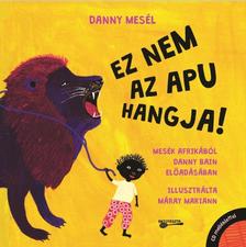 Danny Bain - Danny mesél - Ez nem az apu hangja (CD melléklettel)