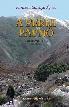 Agnes Golenya Purisaca - A Perui Papnő - Az Aranyasszony trilógia III. része [eKönyv: epub, mobi]