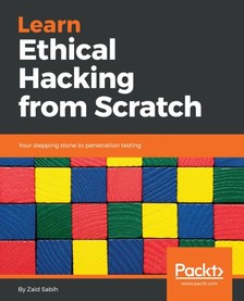 Sabih Zaid - Learn Ethical Hacking from Scratch [eKönyv: epub, mobi]