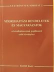 Végrehajtási rendeletek és magyarázatok [antikvár]