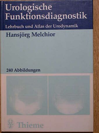 Hansjörg Melchior - Urologische Funktionsdiagnostik [antikvár]