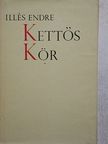 Illés Endre - Kettős kör [antikvár]