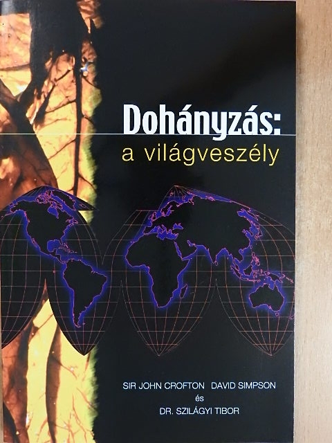 David Simpson - Dohányzás: a világveszély [antikvár]