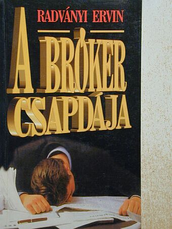 Radványi Ervin - A bróker csapdája [antikvár]