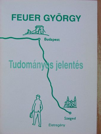 Feuer György - Tudományos jelentés [antikvár]
