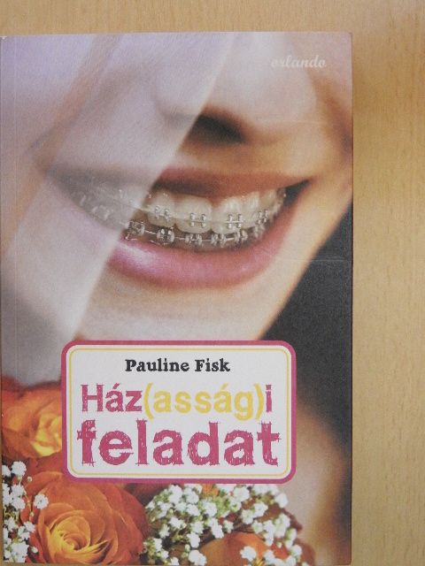 Pauline Fisk - Ház(asság)i feladat [antikvár]